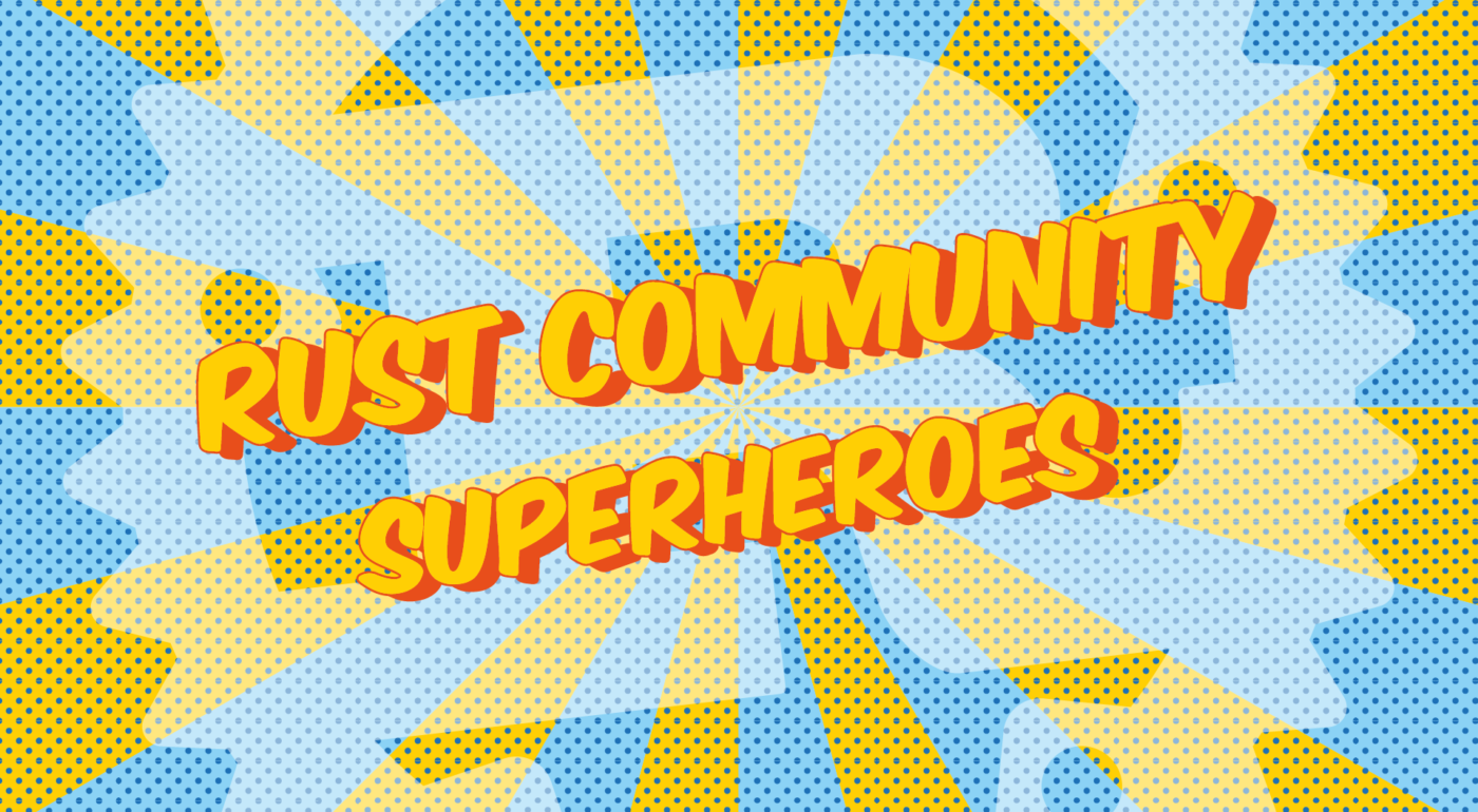 Adding Super Heroes to the Rust Brazilian Community